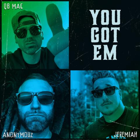 You Got Em (feat. Anonymouz)