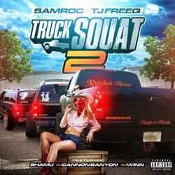 Truck Squat 2 (feat. Shamu The Panda, DJ CANNON BANYON & DJ Winn)