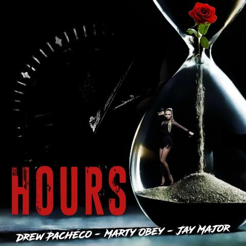 Hours (feat. Marty Obey & Jay Major)