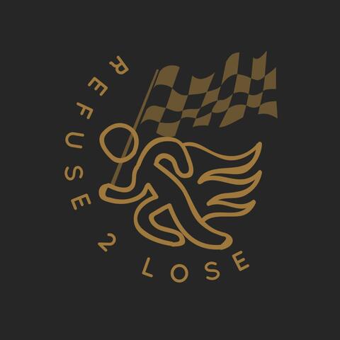 Refuse 2 Lose