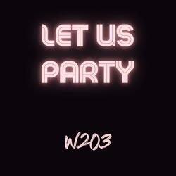 Let Us Party (feat. Stephane Kirat)