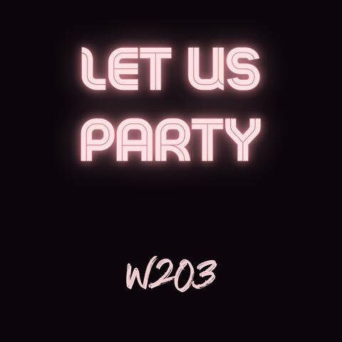 Let Us Party (feat. Stephane Kirat)