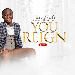 You Reign (feat. Sandra Kakra Boakye-Duah)