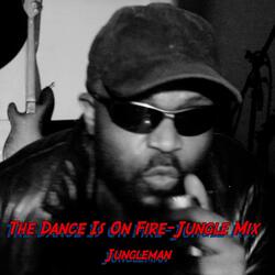 The Dance Is On Fire