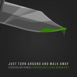 Just Turn Around And Walk Away (Hjerson Title Song)
