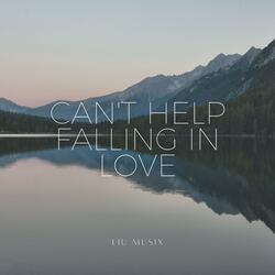 Can't Help Falling In Love