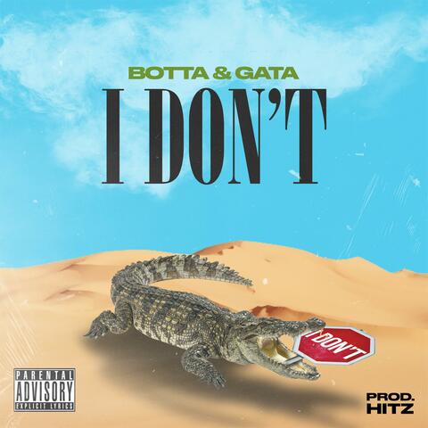 I Don't (feat. GaTa)