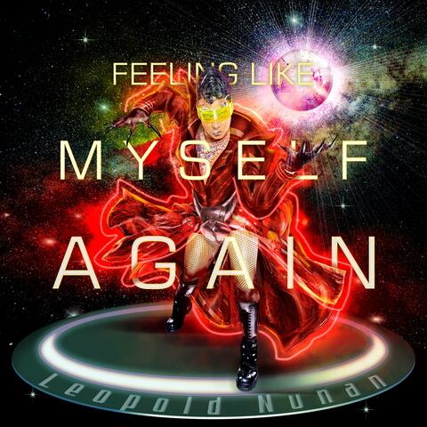 Feeling Like Myself Again