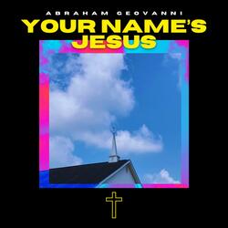 Your Name's Jesus (feat. Count Mode)