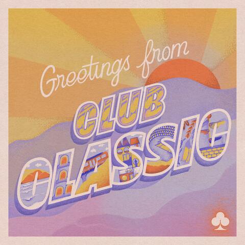 Greetings from Club Classic