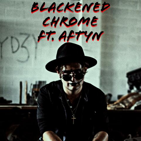 Blackened Chrome (feat. AFTYN)