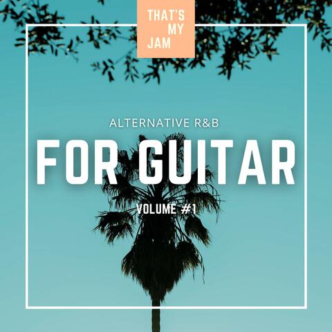Alternative R&B Backing Tracks For Guitar // Volume #1