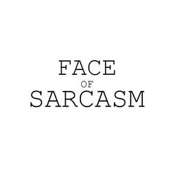 The Face of Sarcasm