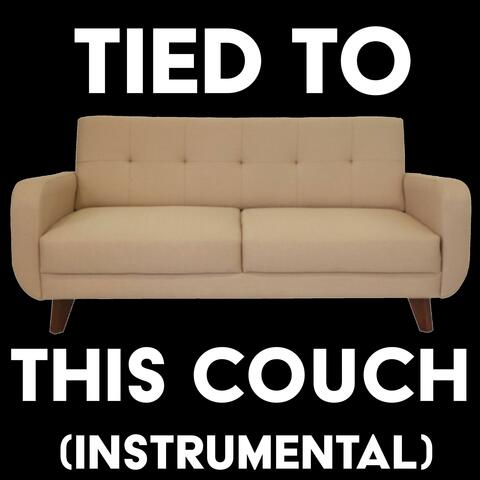 Tied To This Couch (Instrumental)