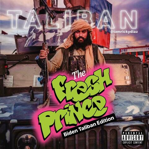 Fresh Prince: Biden Taliban Edition