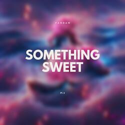 Something Sweet