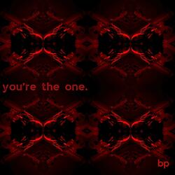 you're the one.