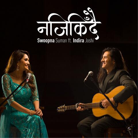Najeekidai (feat. Indira Joshi & Utpal Kandel)