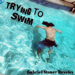 Trying to Swim