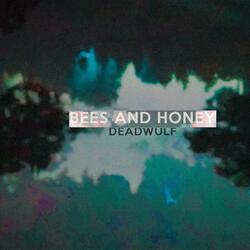 Bees and Honey