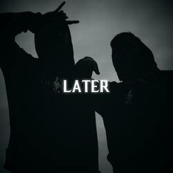 LATER (feat. IamNix)