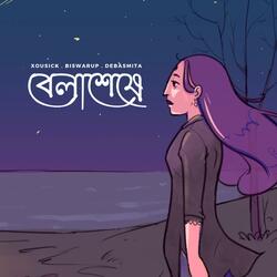 Belaseshe (feat. Debasmita & Biswarup Howlader)