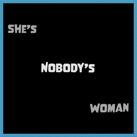 She's Nobody's Woman (feat. Taylor Von)