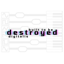 Built To Be Destroyed