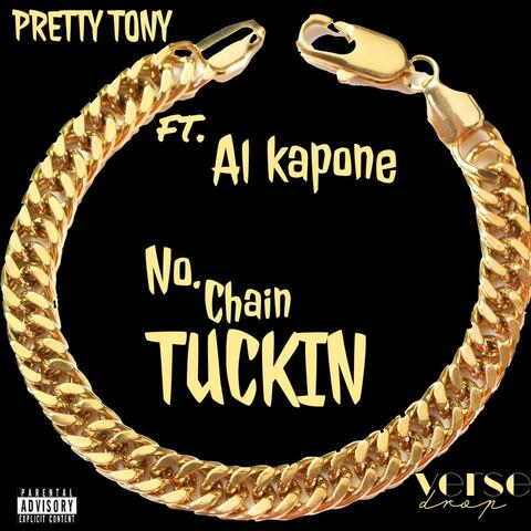 No Chain Tuckin (feat. Al Kapone) [Explicit Lyrics]