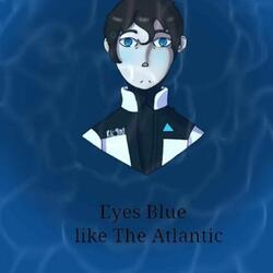 eyes blue like the atlantic and im going down like the titanic