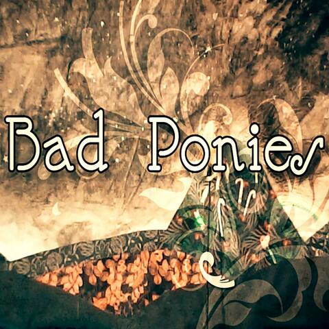 Bad Ponies