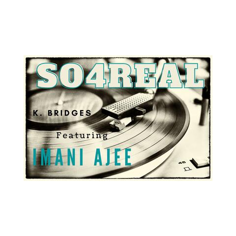 So 4 Real (feat. Imani Ajee)