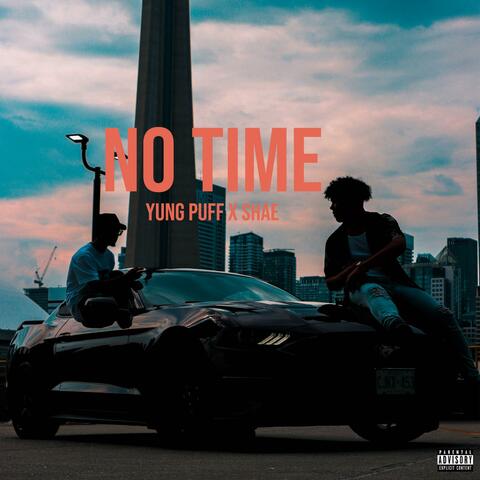 No Time (feat. Shae)