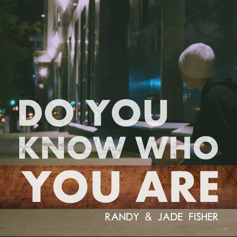 Do You Know Who You Are