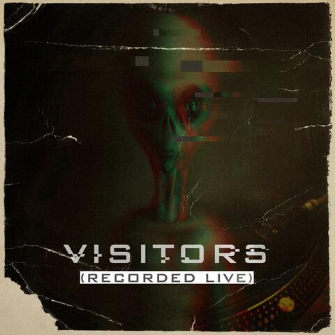 Visitors (Live Scratch)