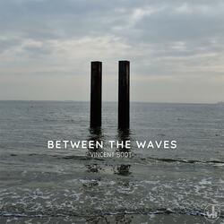 Between the Waves