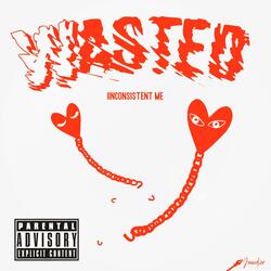 Wasted