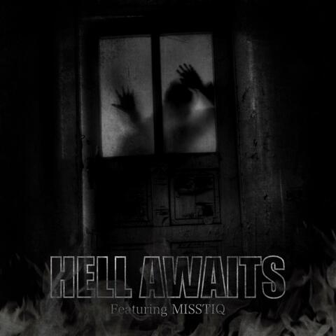Hell Awaits (feat. Misstiq)
