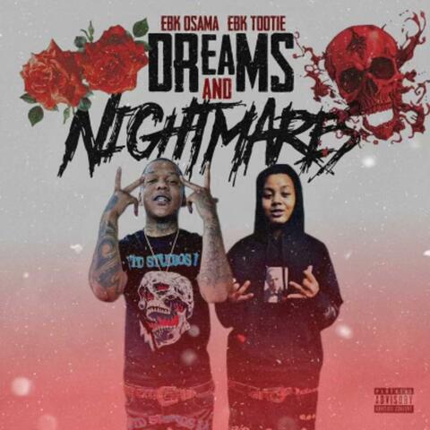 Dreams And Nightmares ! (feat. EBK Tootie)