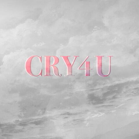 Cry 4 U