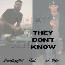 They Don't Know (feat. A-Styles)