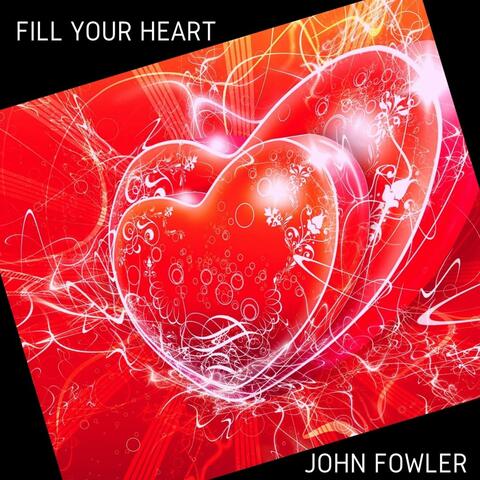 Fill Your Heart