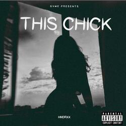 This Chick (feat. HNDRXX)