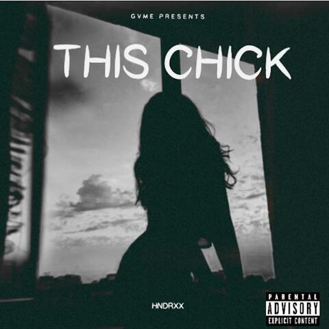 This Chick (feat. HNDRXX) [Remaster]