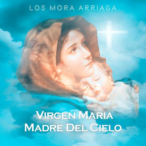 Virgen Maria Madre Del Cielo