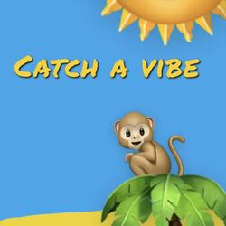 Catch a vibe (feat. Special Kay)