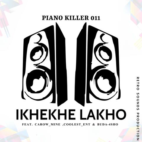iKhekhe-Lakho (feat. Carow_Mine, Coolest_Ent & Buda-4Sho)