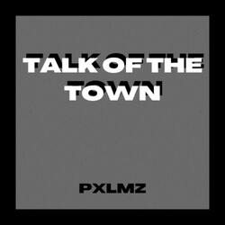Talk Of The Town