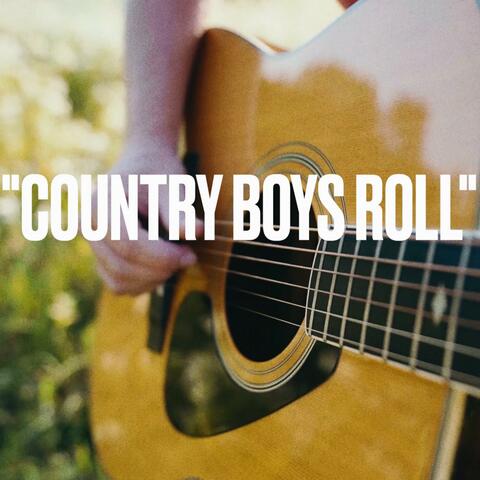 Country Boys Roll