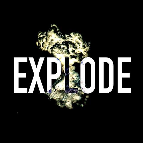 Explode